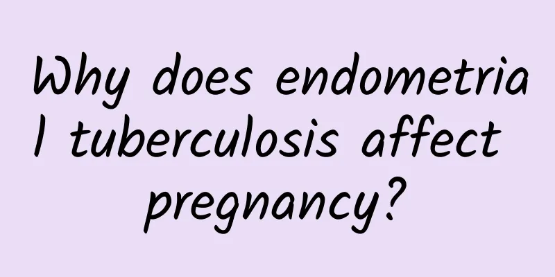 Why does endometrial tuberculosis affect pregnancy?