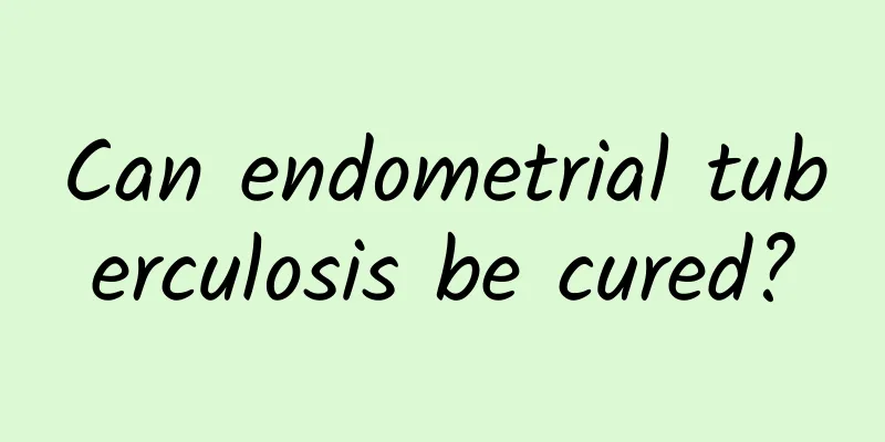 Can endometrial tuberculosis be cured?
