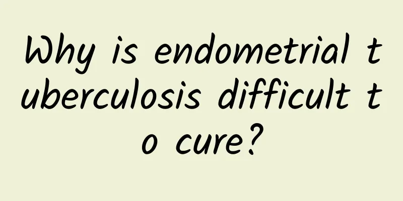 Why is endometrial tuberculosis difficult to cure?