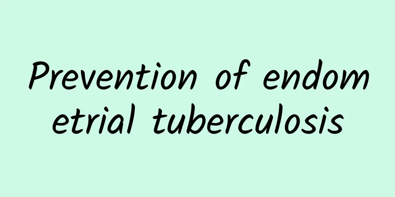 Prevention of endometrial tuberculosis