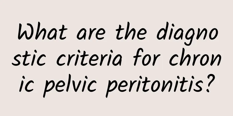 What are the diagnostic criteria for chronic pelvic peritonitis?