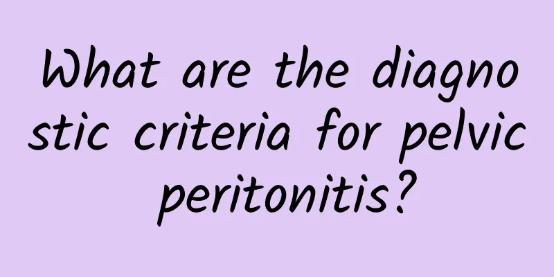 What are the diagnostic criteria for pelvic peritonitis?