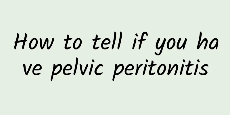 How to tell if you have pelvic peritonitis