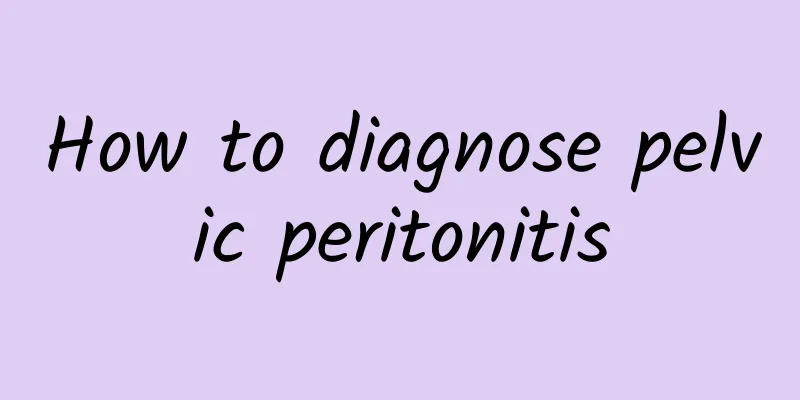 How to diagnose pelvic peritonitis