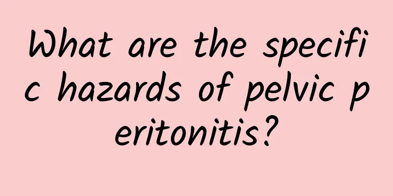 What are the specific hazards of pelvic peritonitis?