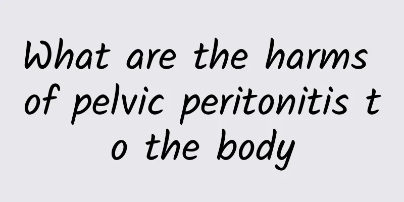 What are the harms of pelvic peritonitis to the body