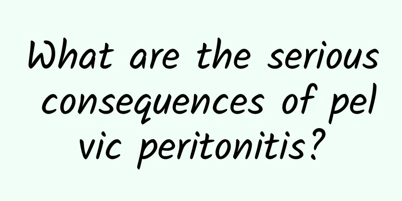 What are the serious consequences of pelvic peritonitis?