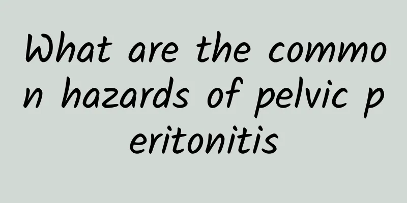 What are the common hazards of pelvic peritonitis