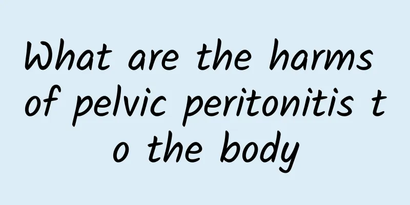 What are the harms of pelvic peritonitis to the body