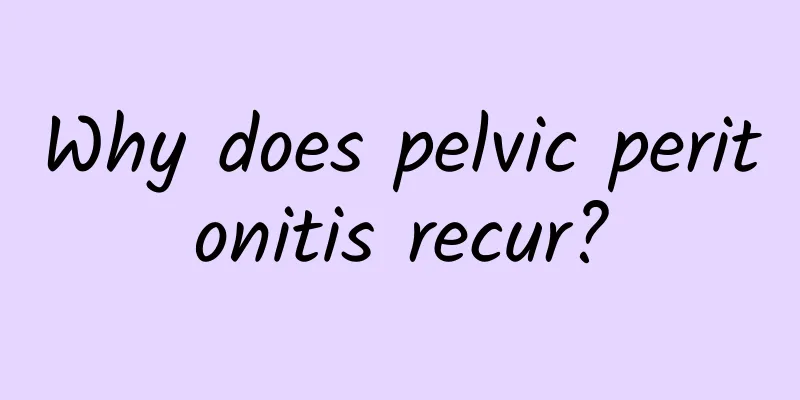 Why does pelvic peritonitis recur?