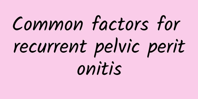 Common factors for recurrent pelvic peritonitis