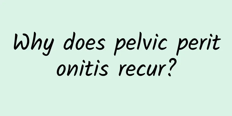 Why does pelvic peritonitis recur?
