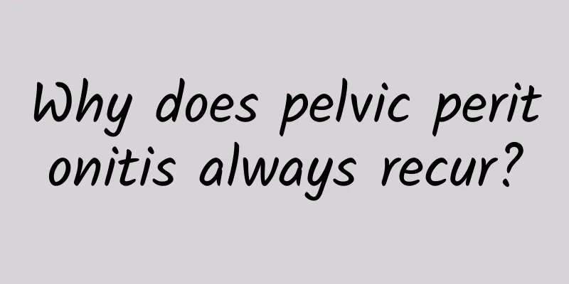 Why does pelvic peritonitis always recur?