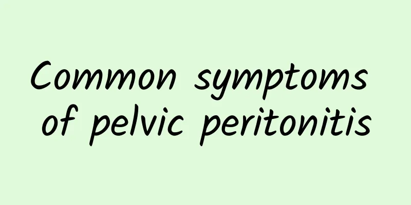 Common symptoms of pelvic peritonitis