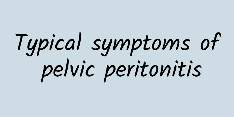 Typical symptoms of pelvic peritonitis