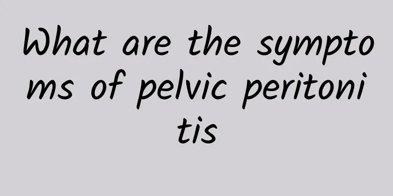 What are the symptoms of pelvic peritonitis