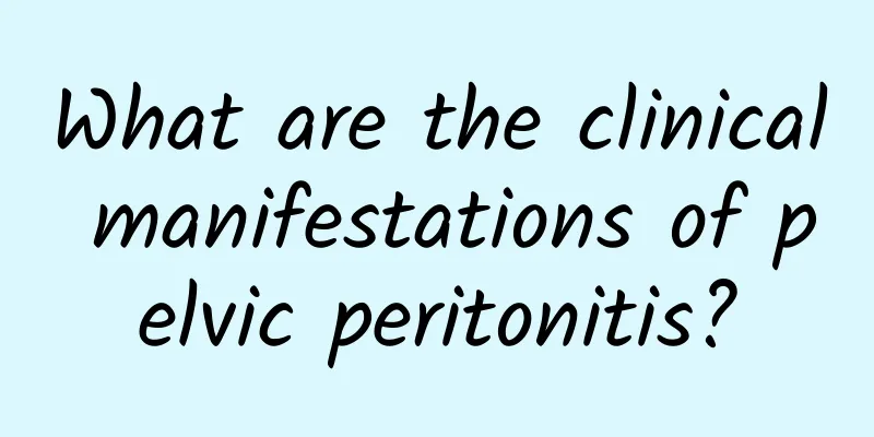 What are the clinical manifestations of pelvic peritonitis?
