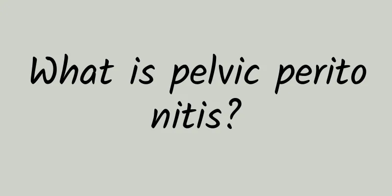 What is pelvic peritonitis?
