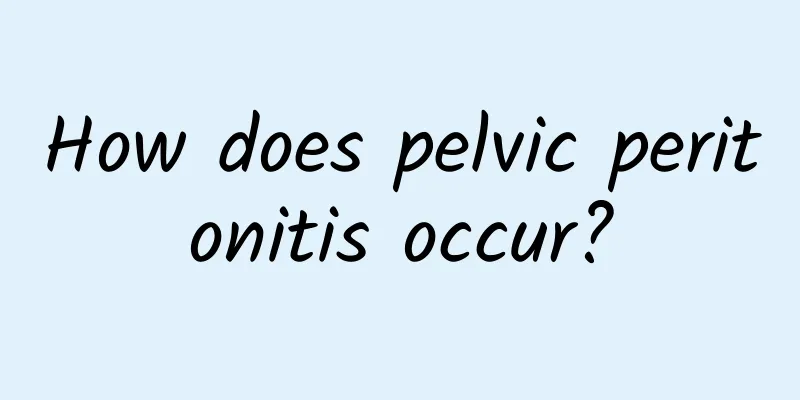 How does pelvic peritonitis occur?