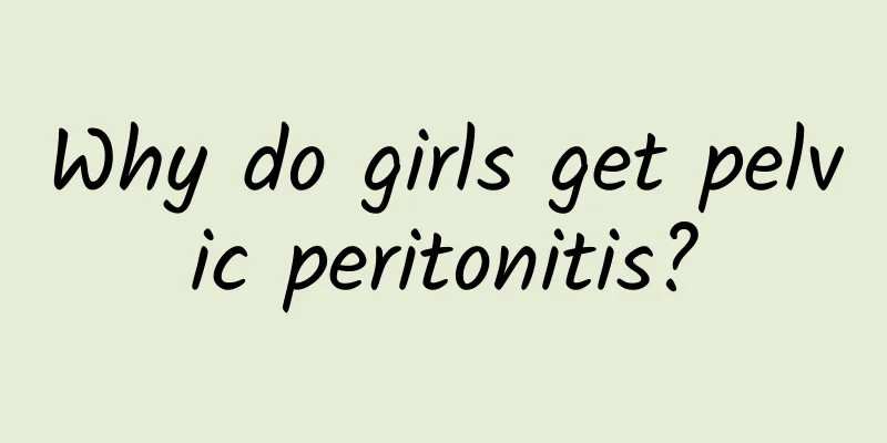 Why do girls get pelvic peritonitis?