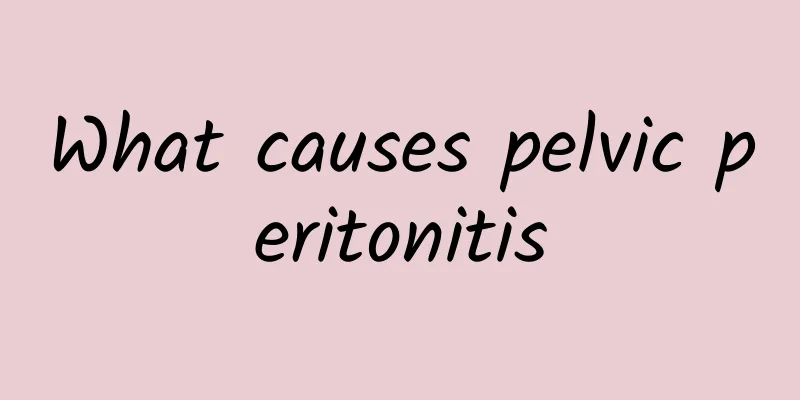 What causes pelvic peritonitis