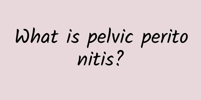 What is pelvic peritonitis?