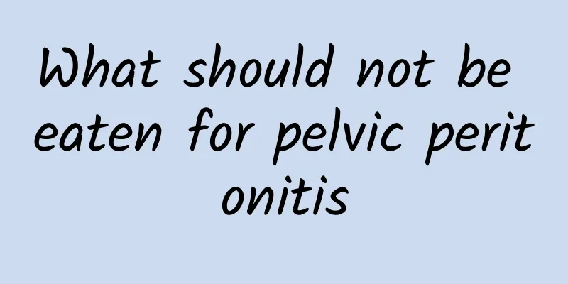 What should not be eaten for pelvic peritonitis