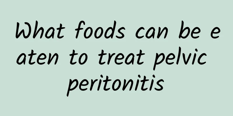 What foods can be eaten to treat pelvic peritonitis