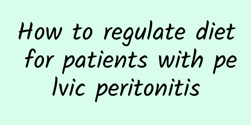 How to regulate diet for patients with pelvic peritonitis