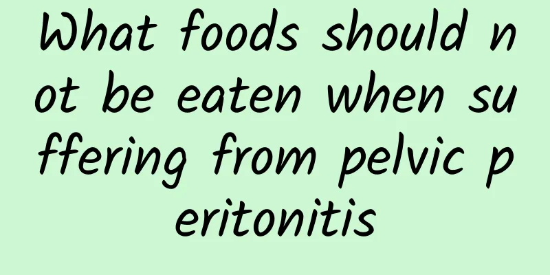 What foods should not be eaten when suffering from pelvic peritonitis