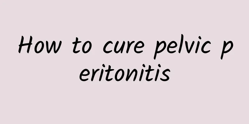 How to cure pelvic peritonitis