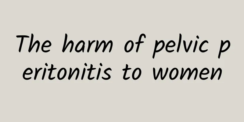 The harm of pelvic peritonitis to women