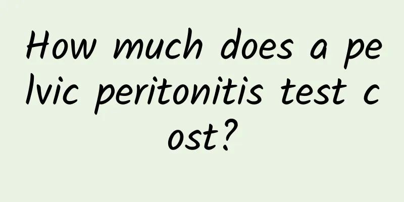 How much does a pelvic peritonitis test cost?