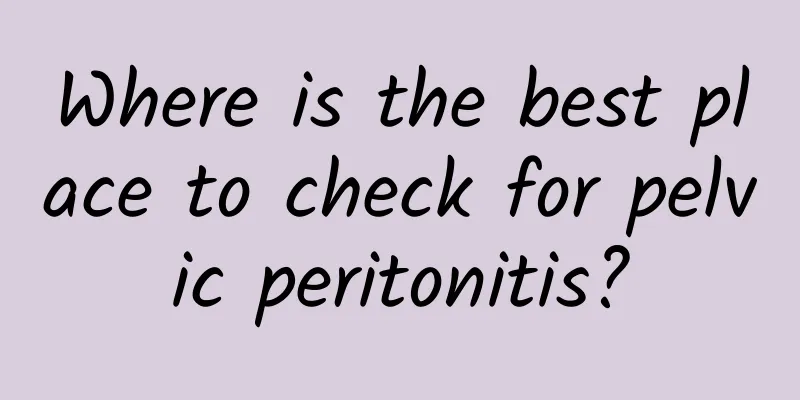 Where is the best place to check for pelvic peritonitis?