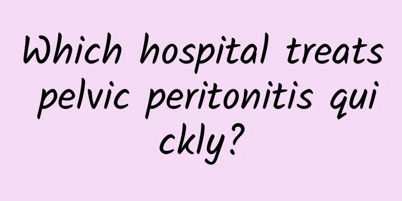Which hospital treats pelvic peritonitis quickly?