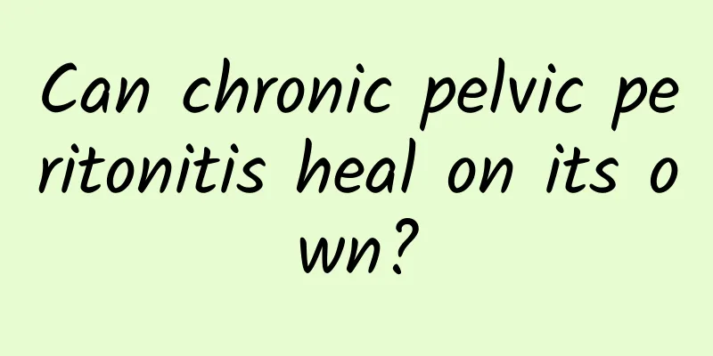 Can chronic pelvic peritonitis heal on its own?