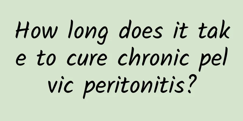 How long does it take to cure chronic pelvic peritonitis?