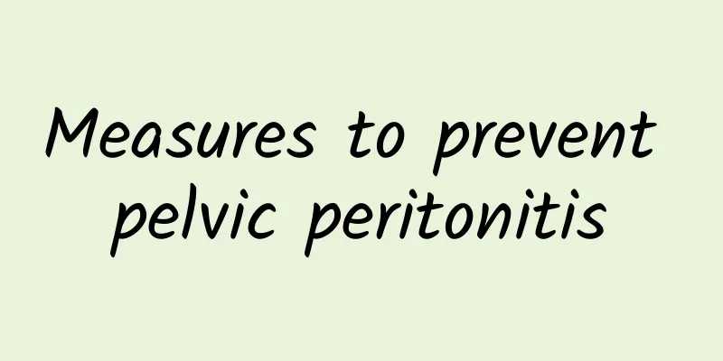 Measures to prevent pelvic peritonitis