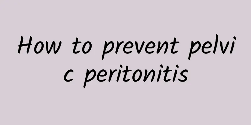 How to prevent pelvic peritonitis