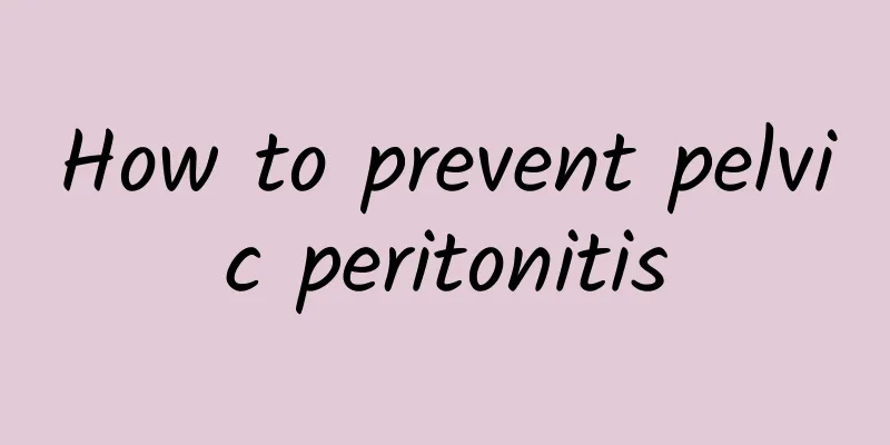 How to prevent pelvic peritonitis