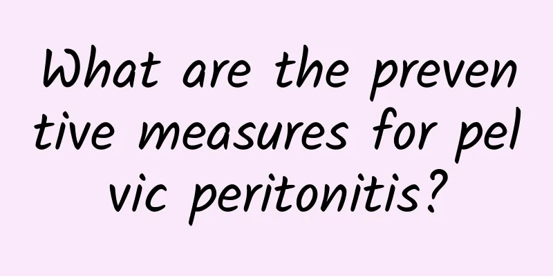 What are the preventive measures for pelvic peritonitis?
