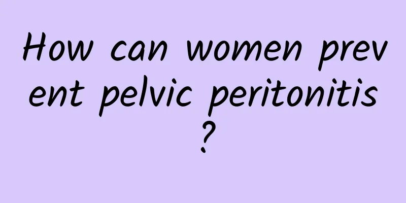 How can women prevent pelvic peritonitis?