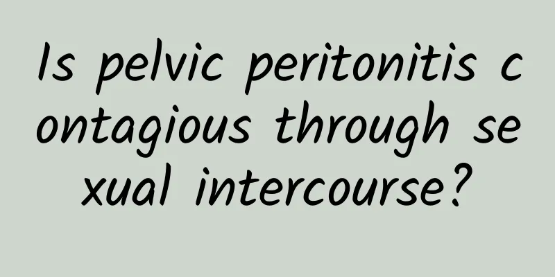 Is pelvic peritonitis contagious through sexual intercourse?