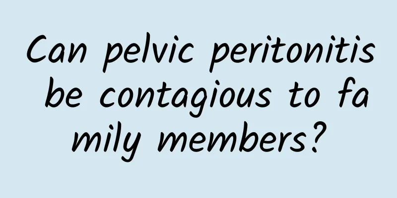 Can pelvic peritonitis be contagious to family members?