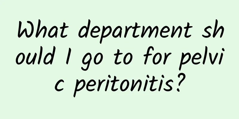 What department should I go to for pelvic peritonitis?