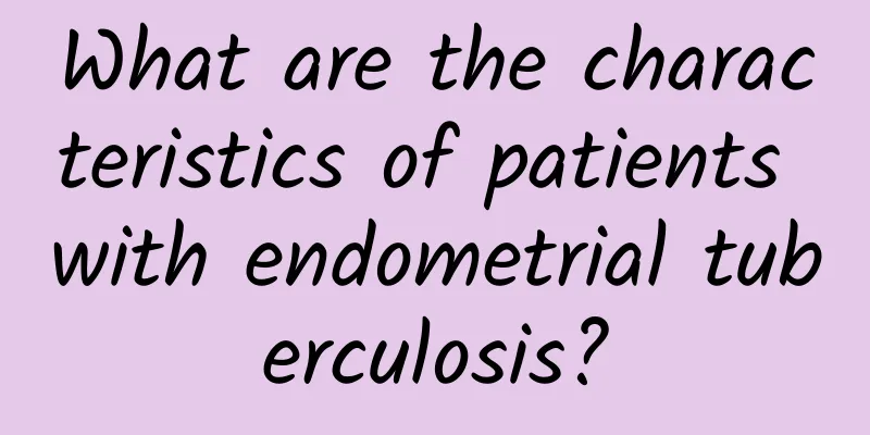 What are the characteristics of patients with endometrial tuberculosis?