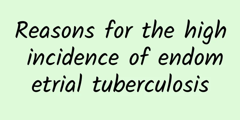 Reasons for the high incidence of endometrial tuberculosis