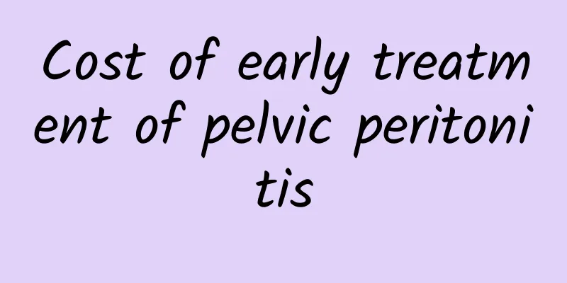 Cost of early treatment of pelvic peritonitis