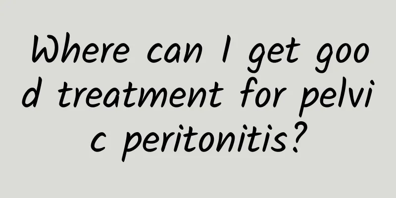 Where can I get good treatment for pelvic peritonitis?
