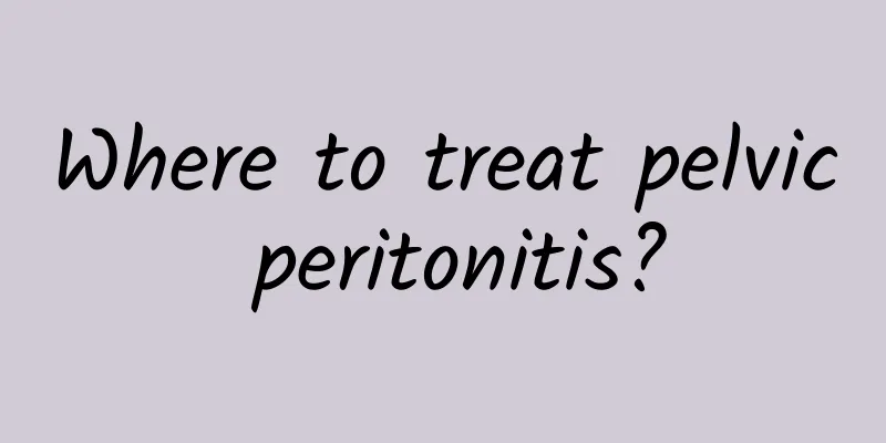 Where to treat pelvic peritonitis?